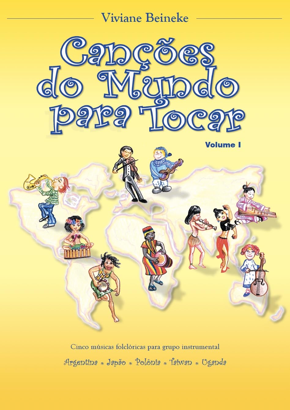 capítulo por capítulo baixar Canções do Mundo para Tocar I: Argentina * Japão * Polônia * Taiwan * Uganda (Canções do Mundo para Tocar [World Songs to Play Together])