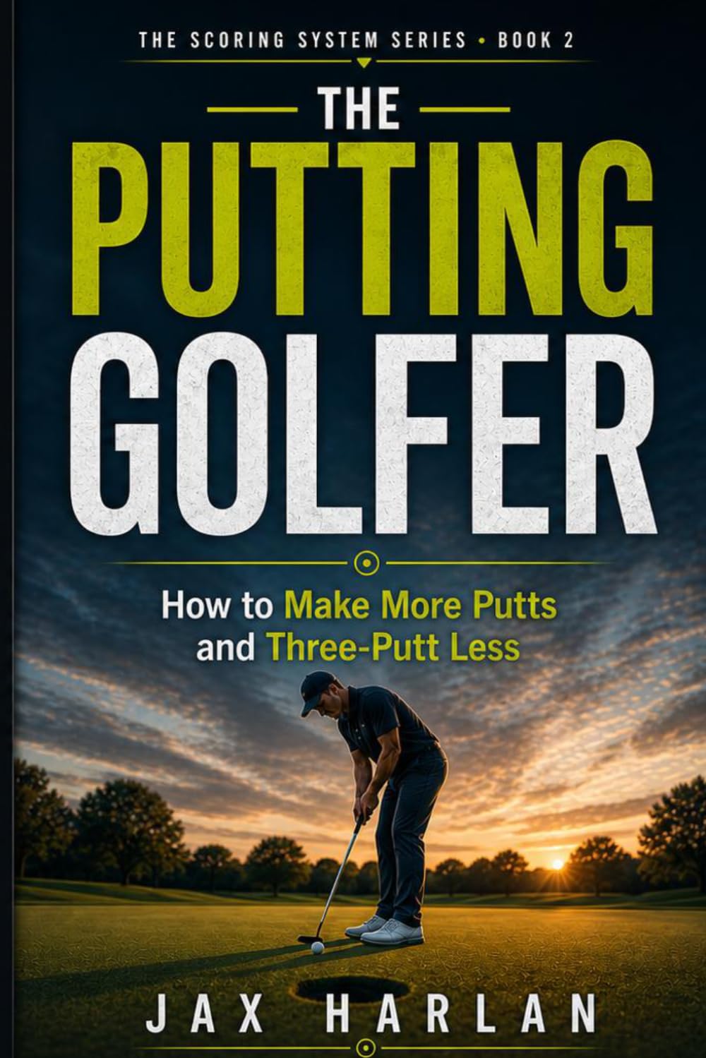 capítulo por capítulo baixar The Putting Golfer: How to Make More Putts and Three-Putt Less (The Scoring System Series)