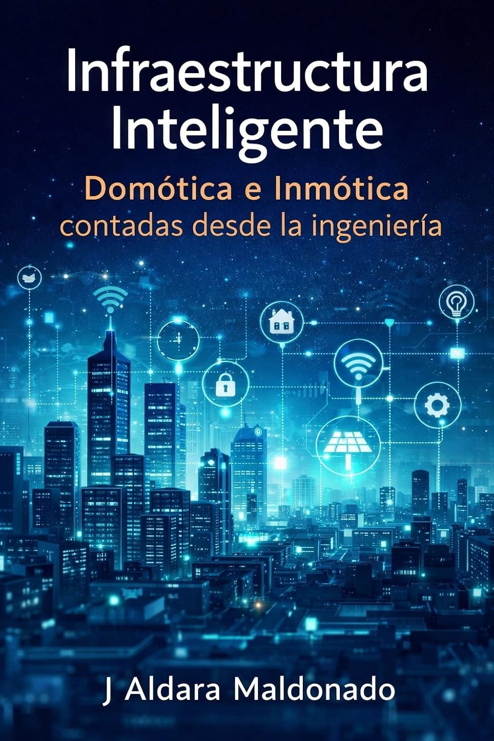 capítulo por capítulo baixar Infraestructura Inteligente: Domotica e Inmotica contadas desde la ingenieria (Spanish Edition)