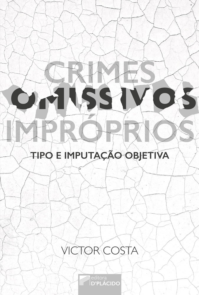 capítulo por capítulo baixar Crimes Omissivos Impróprios: Tipo e Imputação Objetiva