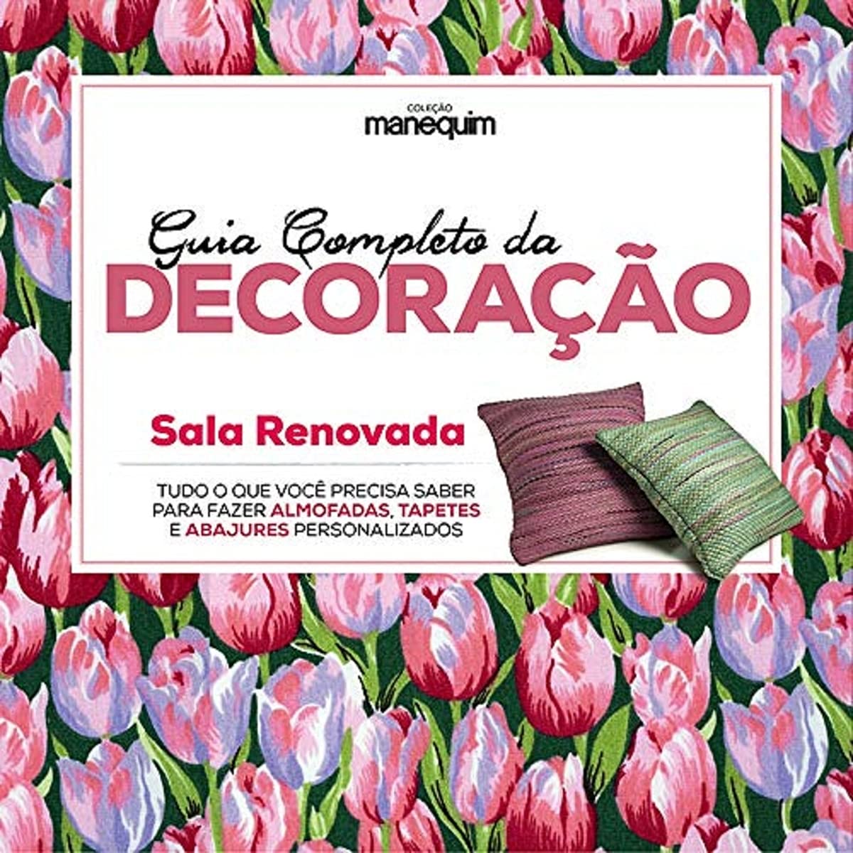Guia Completo da Decoração - Sala Renovada