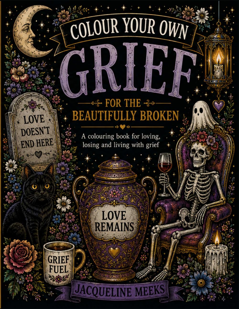 capítulo por capítulo baixar Colour Your Own Grief: For the Beautifully Broken A colouring book for loving, losing and living with grief.