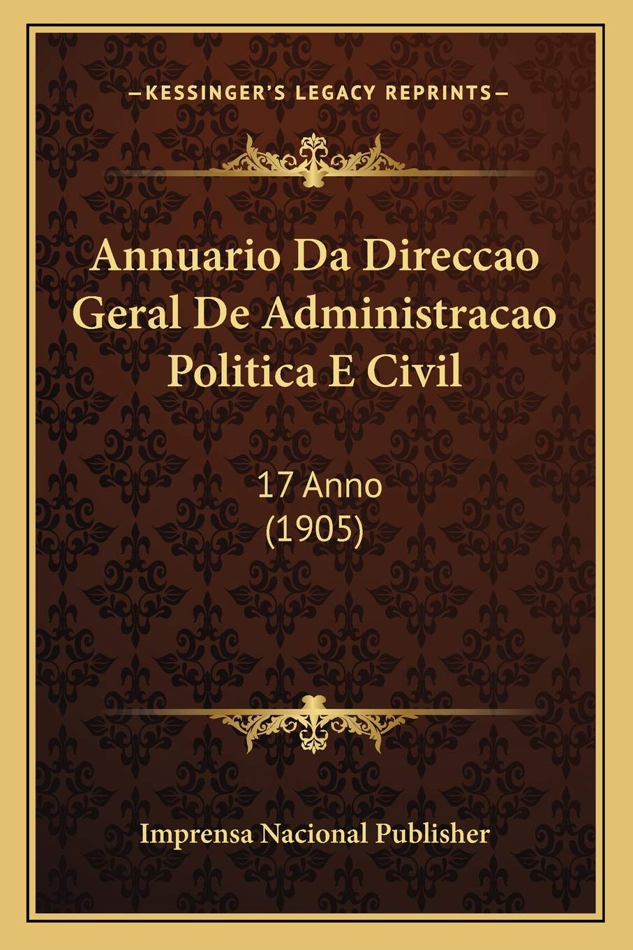 Annuario Da Direccao Geral De Administracao Politica E Civil: 17 Anno (1905) baixar livro de graça