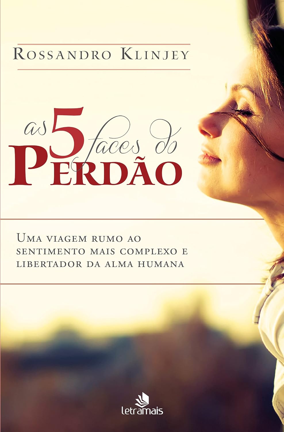 capítulo por capítulo baixar As 5 Faces do Perdão: Uma viagem rumo ao sentimento mais complexo e libertador da alma humana