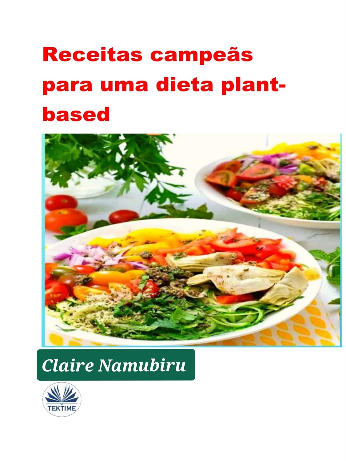 ler totalmente Receitas Campeãs Para Uma Dieta Plant-based
