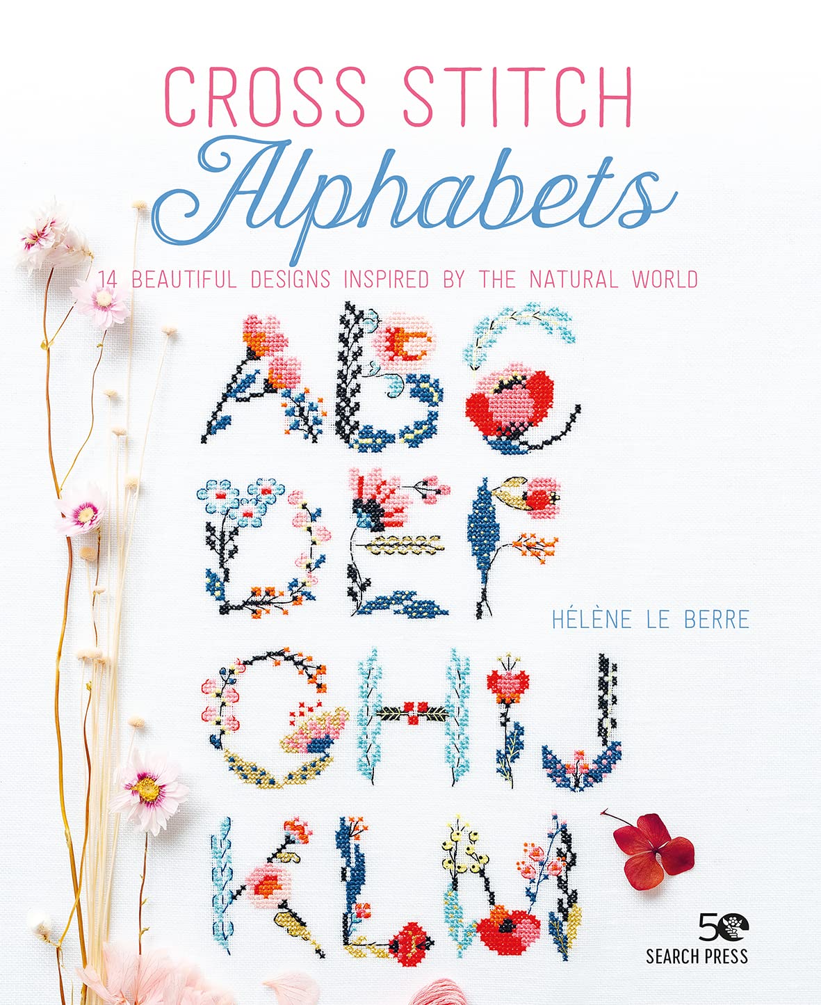 Cross Stitch Alphabets: 14 Beautiful Designs Inspired by the Natural World baixar o livro de graça