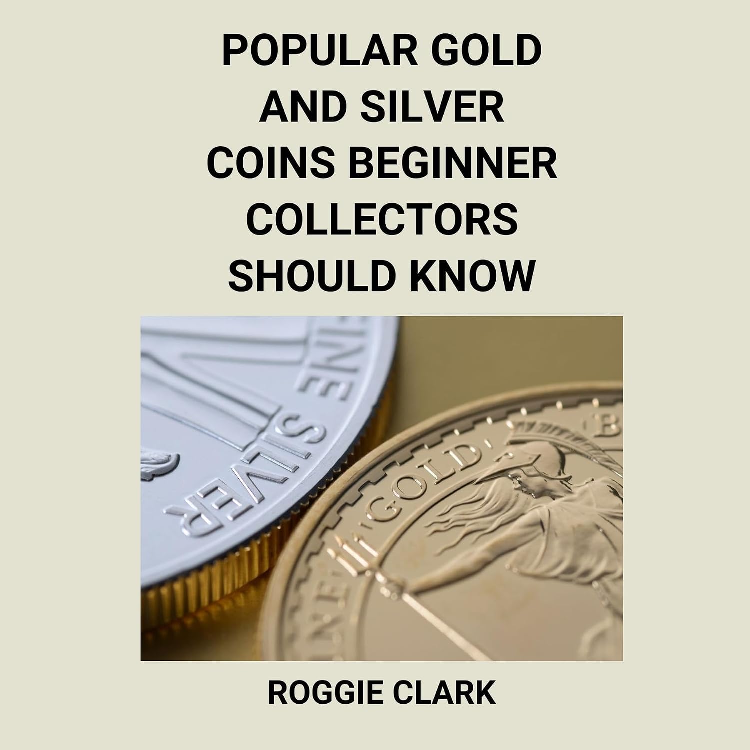 capítulo por capítulo baixar Popular Gold and Silver Coins Beginner Collectors Should Know: Identification Guide With Pictures, Facts, Prices, and How to Get Started (English Edition)