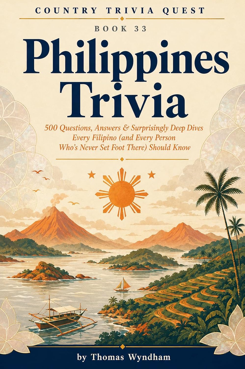 capítulo por capítulo baixar Philippines Trivia: 500 Questions, Answers & Surprisingly Deep Dives Every Filipino (and Every Person Who's Never Set Foot There) Should Know (Country Trivia Quest Book 33) (English Edition)