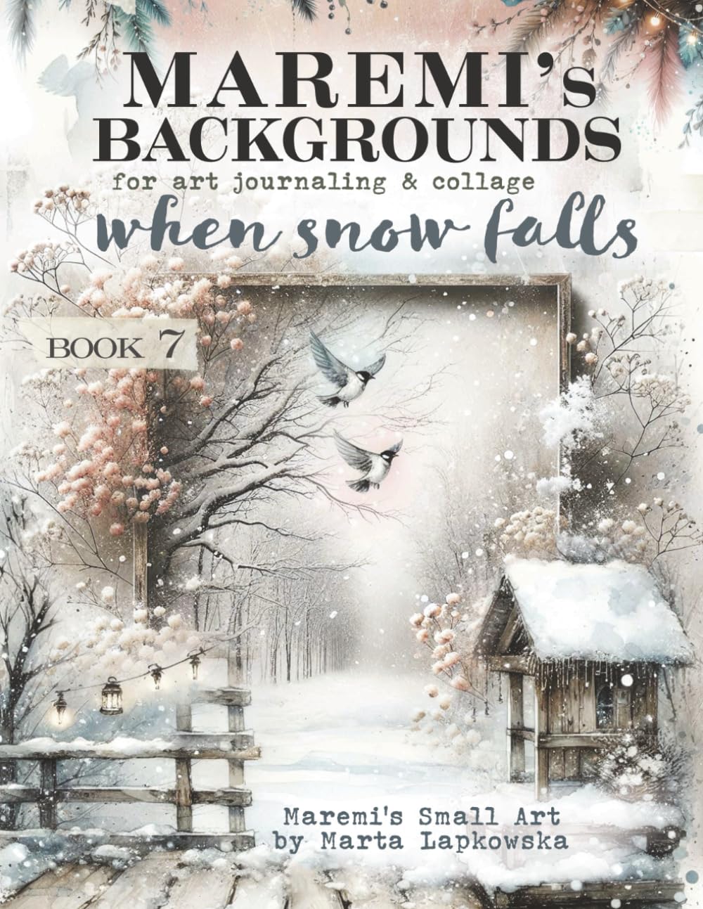 MAREMI'S Backgrounds for art journaling & collage WHEN SNOW FALLS: 70+ Backdrop Images baixar o livro de graça