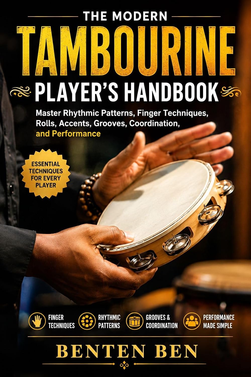 capítulo por capítulo baixar The Modern Tambourine Player’s Handbook: Master Rhythmic Patterns, Finger Techniques, Rolls, Accents, Grooves, Coordination, and Performance (English Edition)