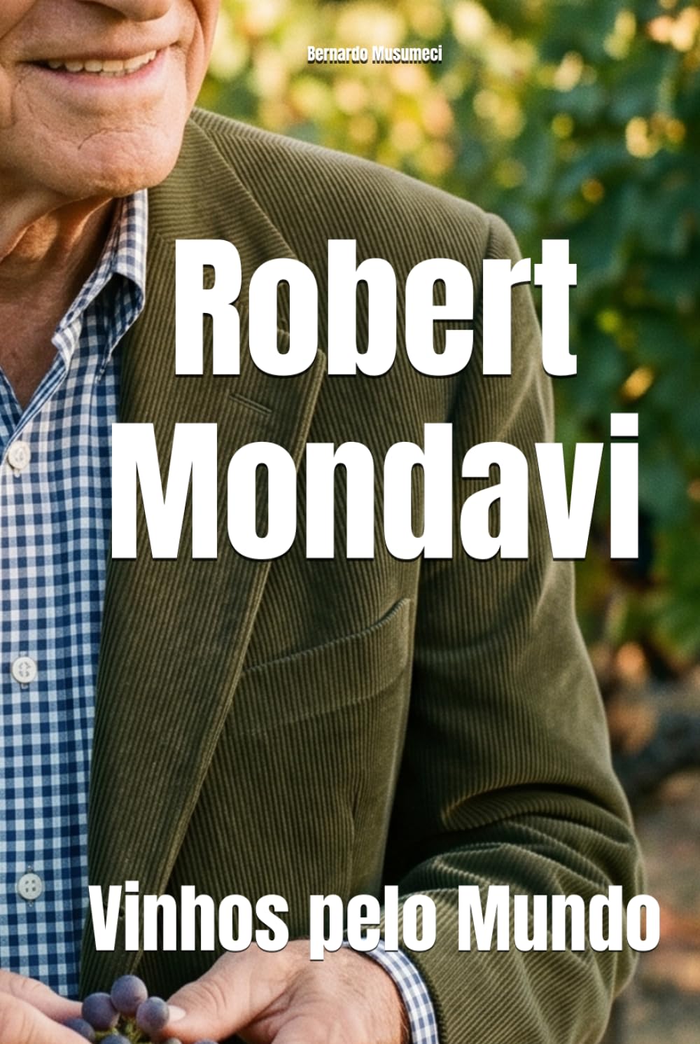 Robert Mondavi: Vinhos pelo Mundo (Wines of the World) (Portuguese Edition) baixar o livro de graça