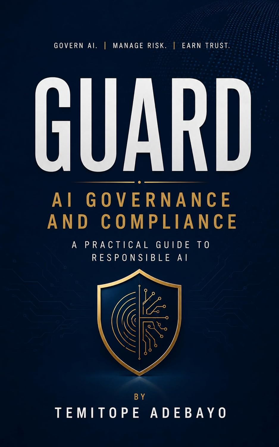 GUARD: AI Governance and Compliance: A Practical Guide to Responsible AI (English Edition) baixar livro de graça