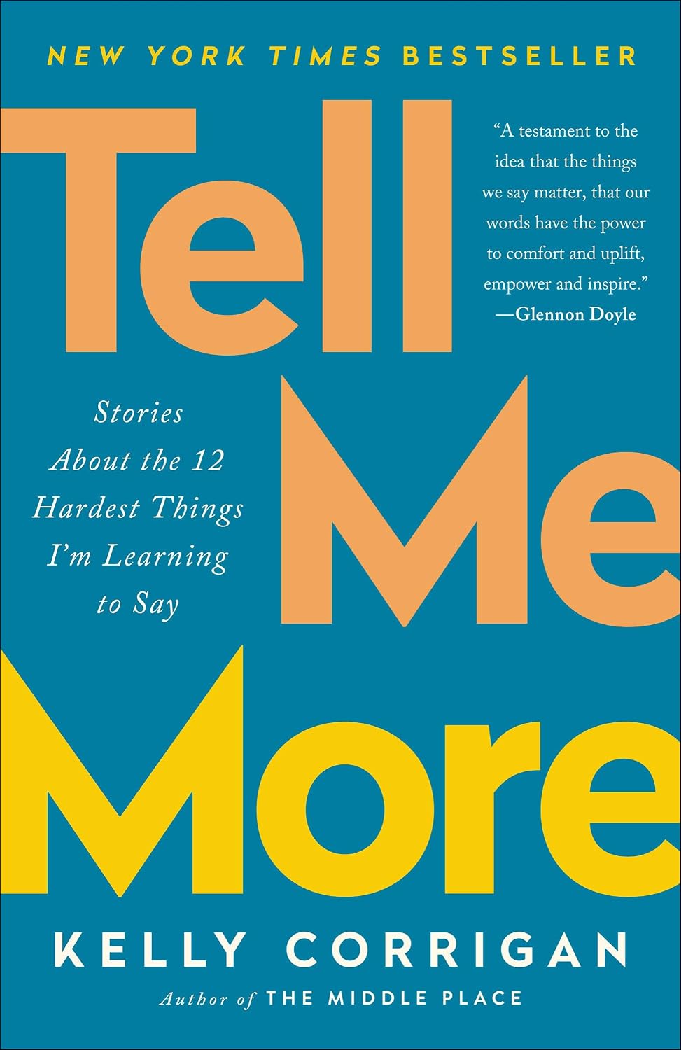 Tell Me More: Stories about the 12 Hardest Things I'm Learning to Say baixar livro de graça
