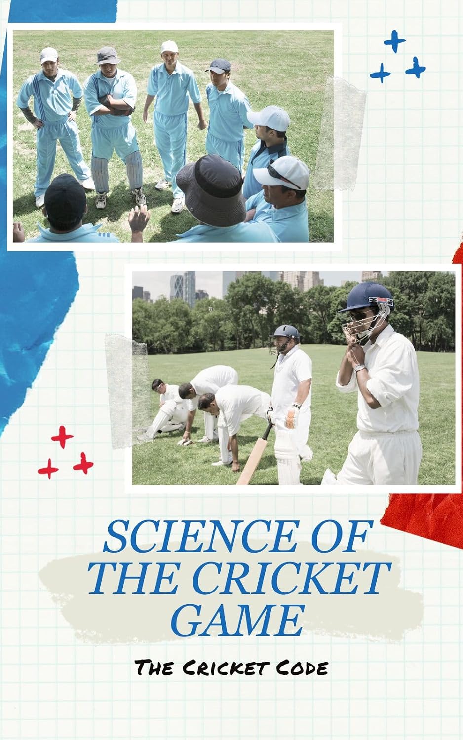 The Cricket Code: Science Behind The Cricket Game, Decoding Cricket Game (English Edition) baixar o livro de graça