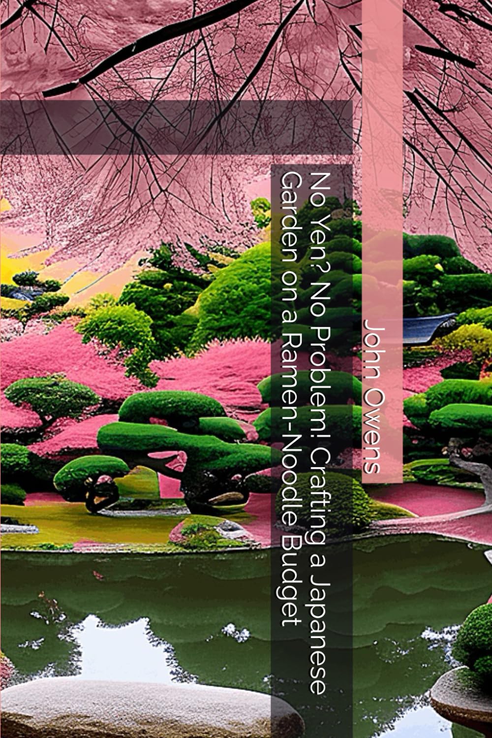 No Yen? No Problem! Crafting a Japanese Garden on a Ramen-Noodle Budget baixar livro de graça