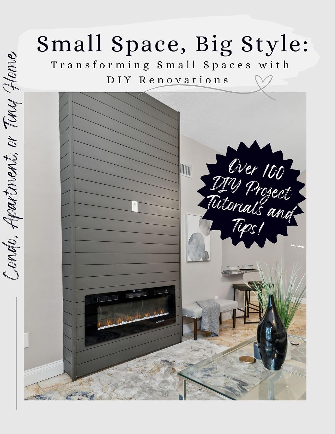 ler totalmente Small Space, Big Style: Transforming Small Spaces with DIY Renovations: Over 100 Renovation Projects, Tutorials and Tips for your Apartment, Condo, or Tiny Home (English Edition)