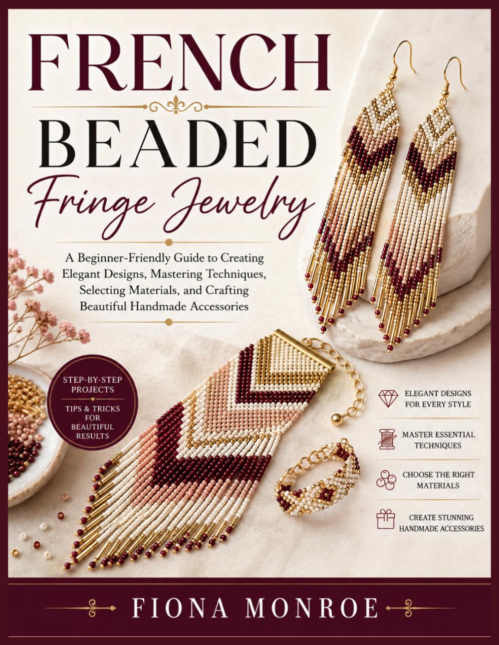 French Beaded Fringe Jewelry: A Beginner-Friendly Guide to Creating Elegant Designs, Mastering Techniques, Selecting Materials, and Crafting Beautiful Handmade Accessories baixar o livro de graça