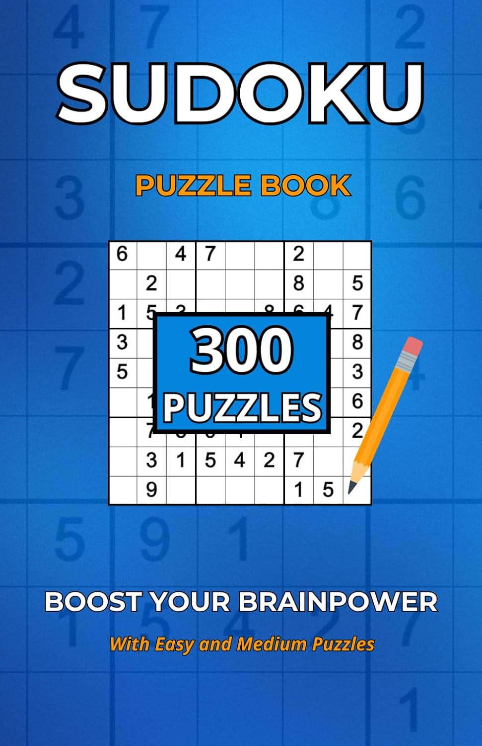 Sudoku Puzzles: Easy Sudoku Puzzles for Everyone - 300 Fun and Engaging Sudoku Puzzles with Solutions - Perfect for Beginners and Sudoku Lovers baixar o livro de graça
