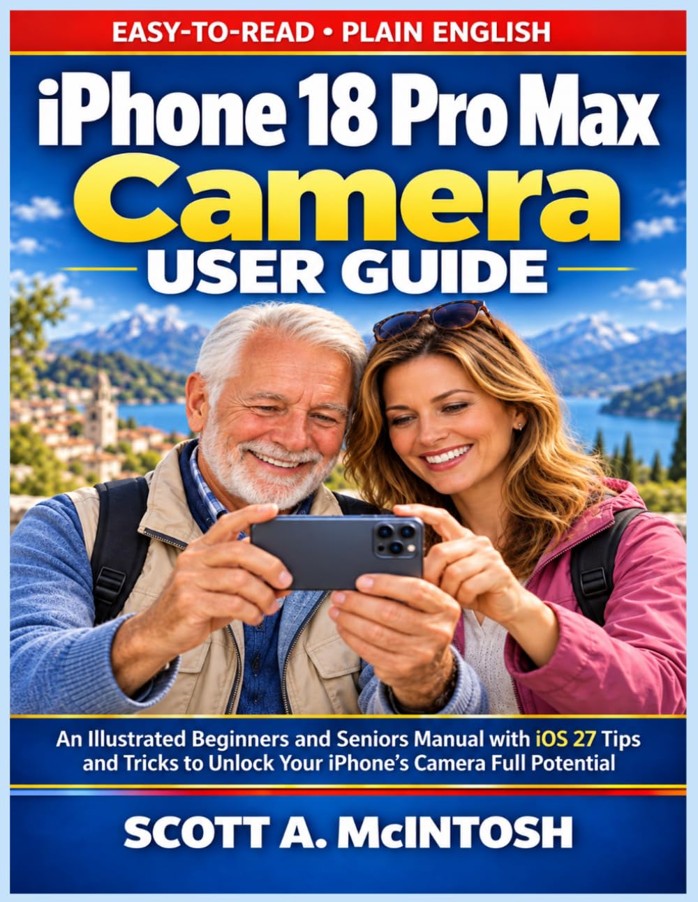 capítulo por capítulo baixar iPhone 18 Pro Max Camera User Guide: An Illustrated Beginners and Seniors Manual with iOS 27 Tips and Tricks to Unlock Your iPhone's Camera Full Potential