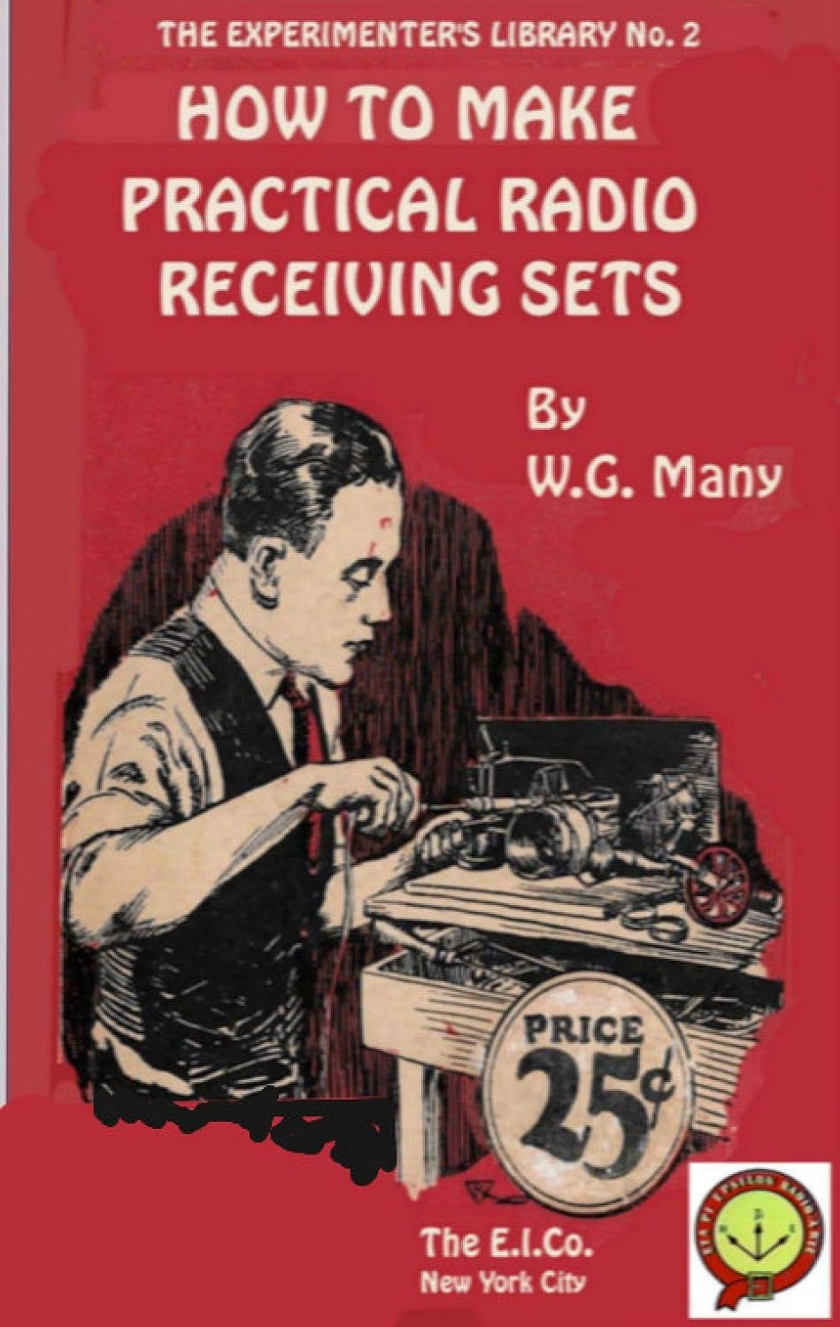 ler totalmente How to Make Practical Radio Receiving Sets: Reprint by L. Bernard Barker (English Edition)