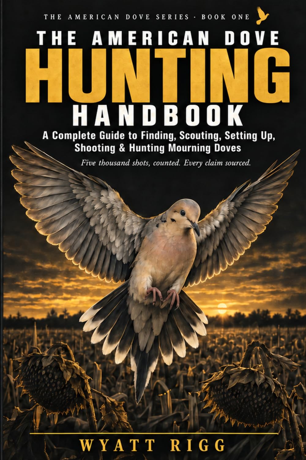 capítulo por capítulo baixar The American Dove Hunting Handbook: A Complete Guide to Finding, Scouting, Setting Up, Shooting & Hunting Mourning Doves
