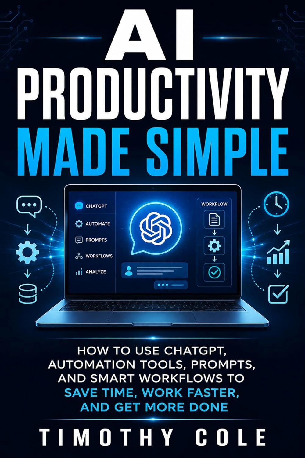 ler totalmente AI Productivity Made Simple: How to Use ChatGPT, Automation Tools, Prompts, and Smart Workflows to Save Time, Work Faster, and Get More Done (AI Made Simple Book 1) (English Edition)