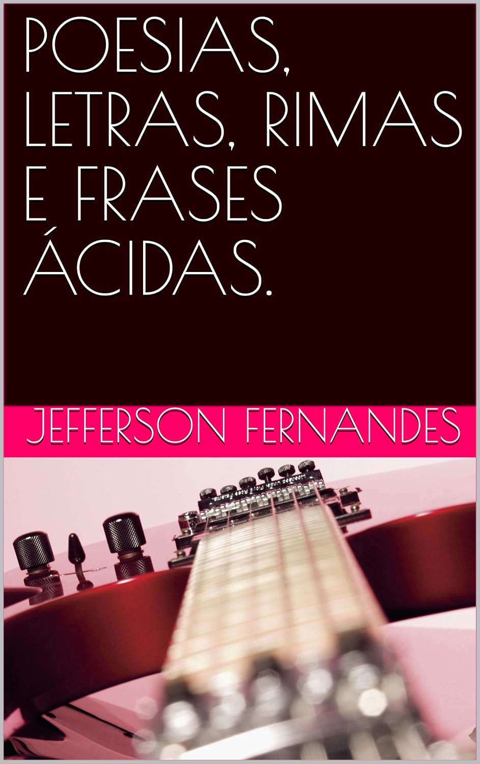 POESIAS, LETRAS, RIMAS E FRASES ÁCIDAS. baixar o livro de graça
