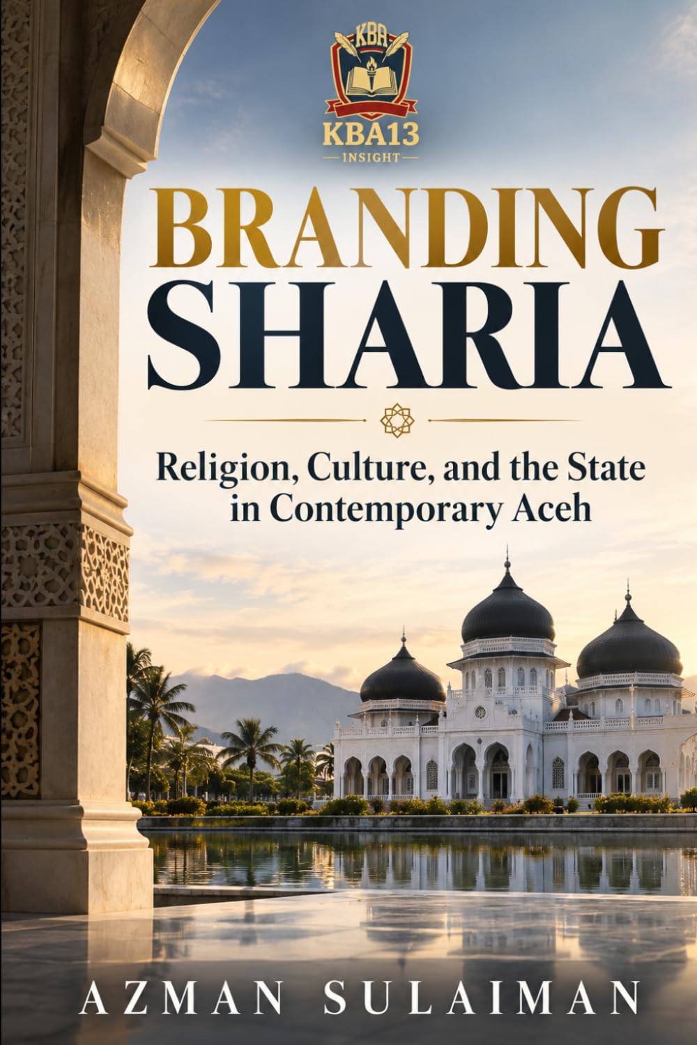 Branding Sharia: Religion, Culture, and the State in Contemporary Aceh: 9 baixar livro de graça