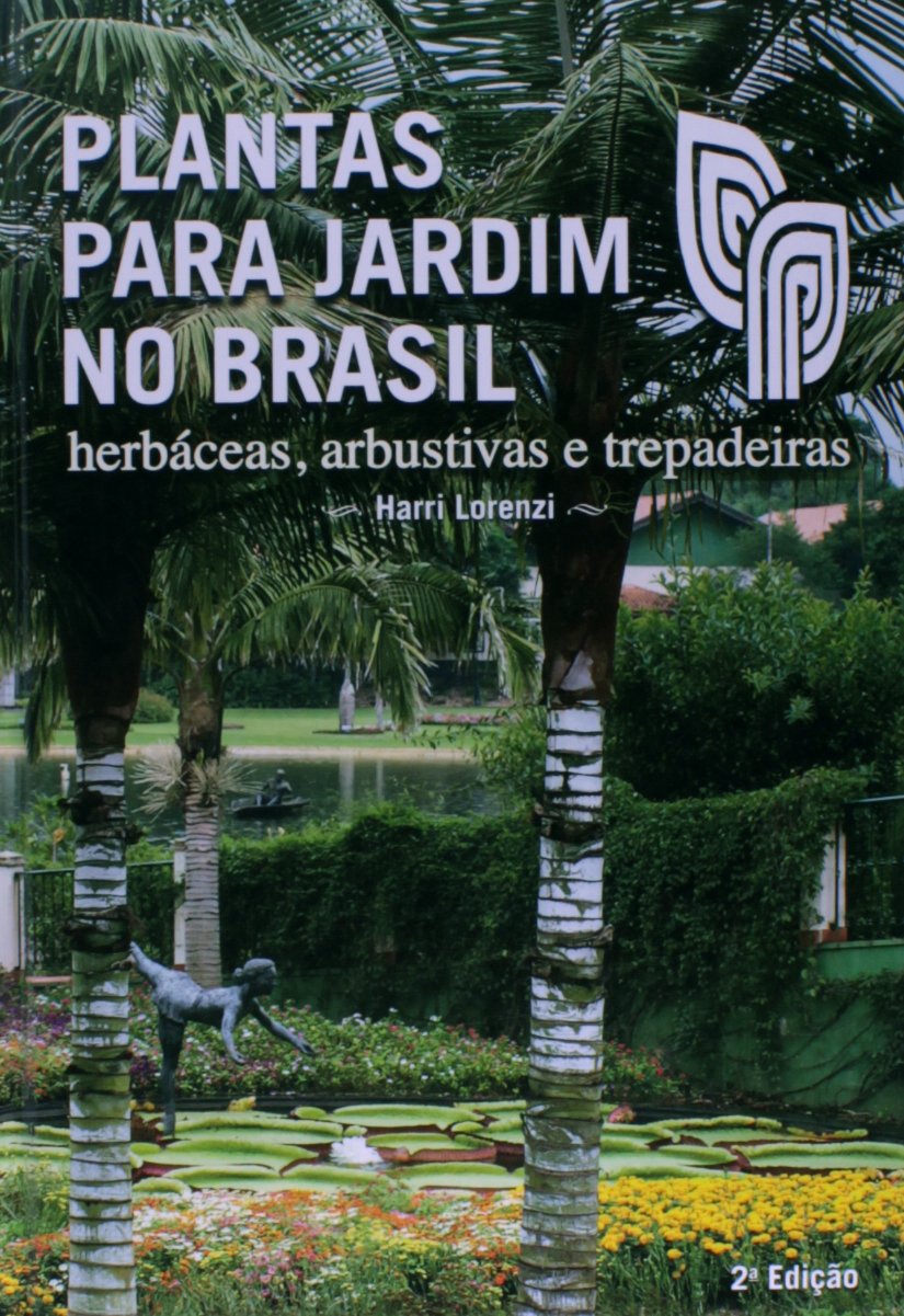 Plantas Para Jardim no Brasil. Herbáceas, Arbustivas e Trepadeiras baixar o livro de graça