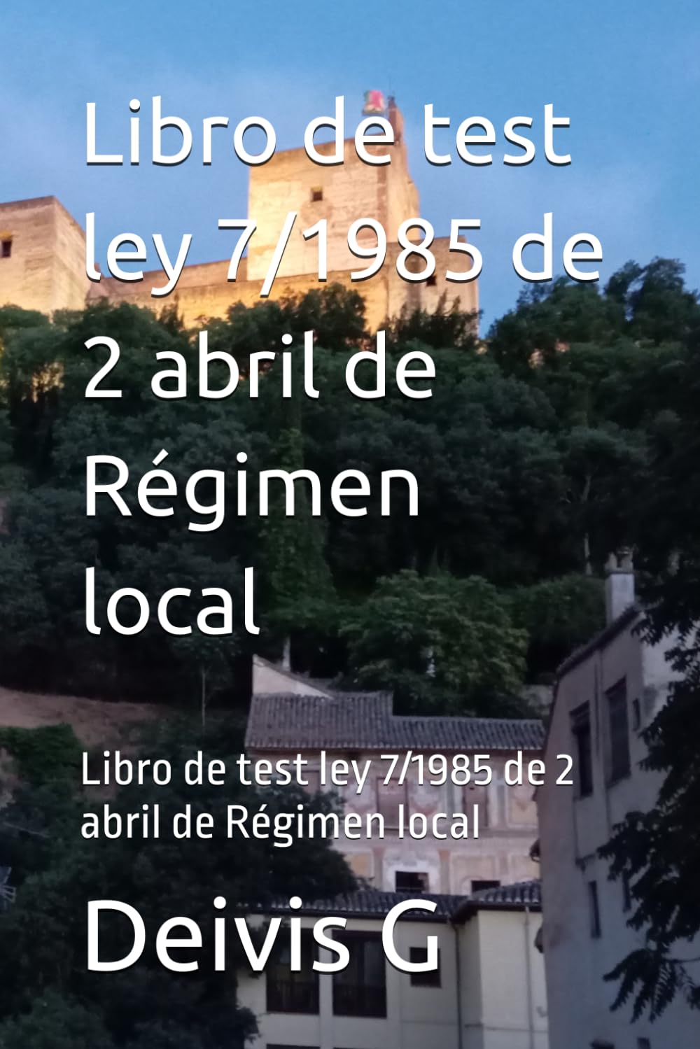 Libro de test ley 7/1985 de 2 abril de Régimen local: Libro de test ley 7/1985 de 2 abril de Régimen local (Spanish Edition) baixar o livro de graça