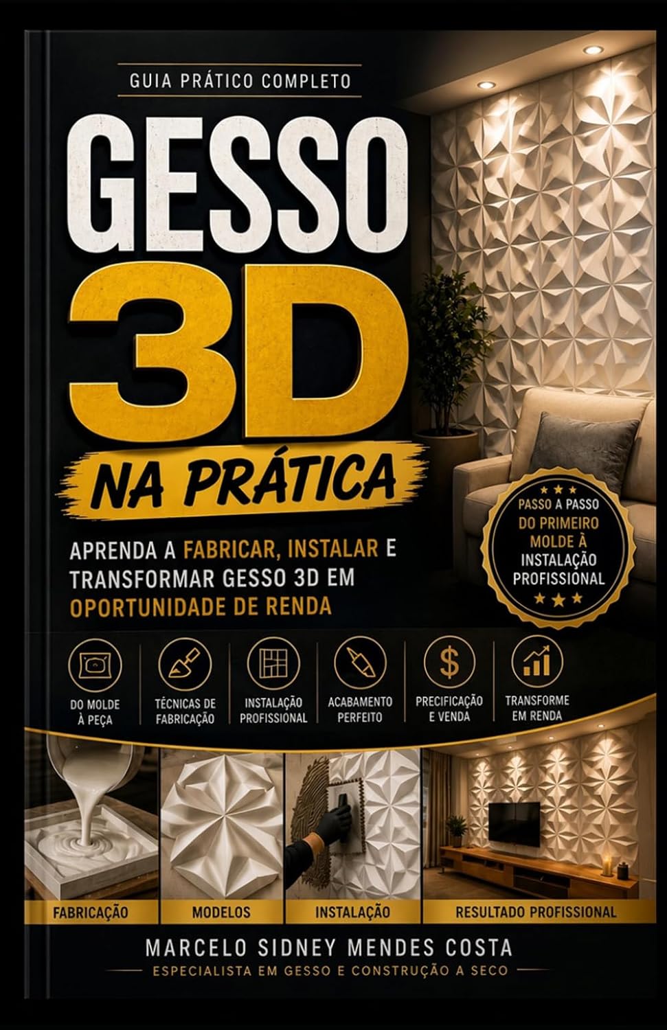 CURSO DE FABRICAÇÃO E INSTALAÇÃO DE PLACA DE GESSO EM 3D: PASSO A PASSO (Portuguese Edition) baixar livro de graça