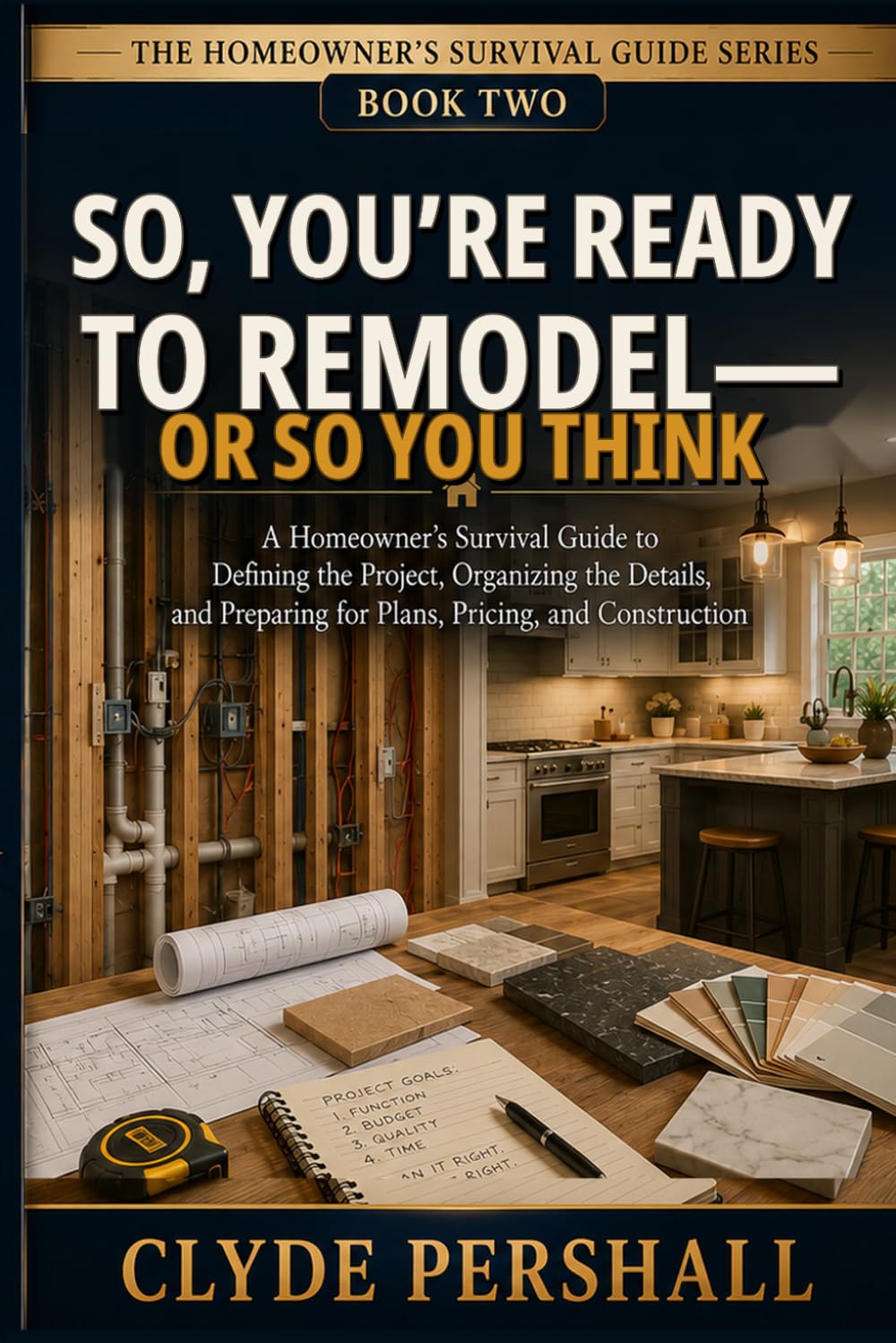 ler totalmente SO, YOU’RE READY TO REMODEL— OR SO YOU THINK: A Homeowner’s Survival Guide to Defining the Project, Organizing the Details, and Preparing for Plans,... (The Homeowner’s Survival Guide Series)