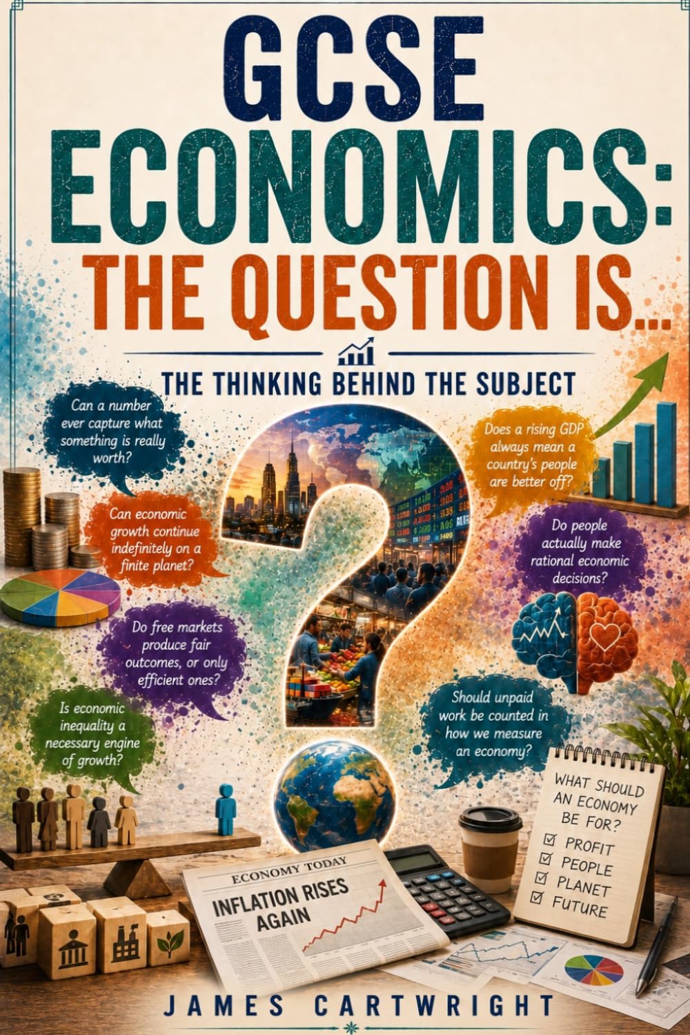GCSE Economics: The Question Is...: The Thinking Behind the Subject: 11 baixar o livro de graça