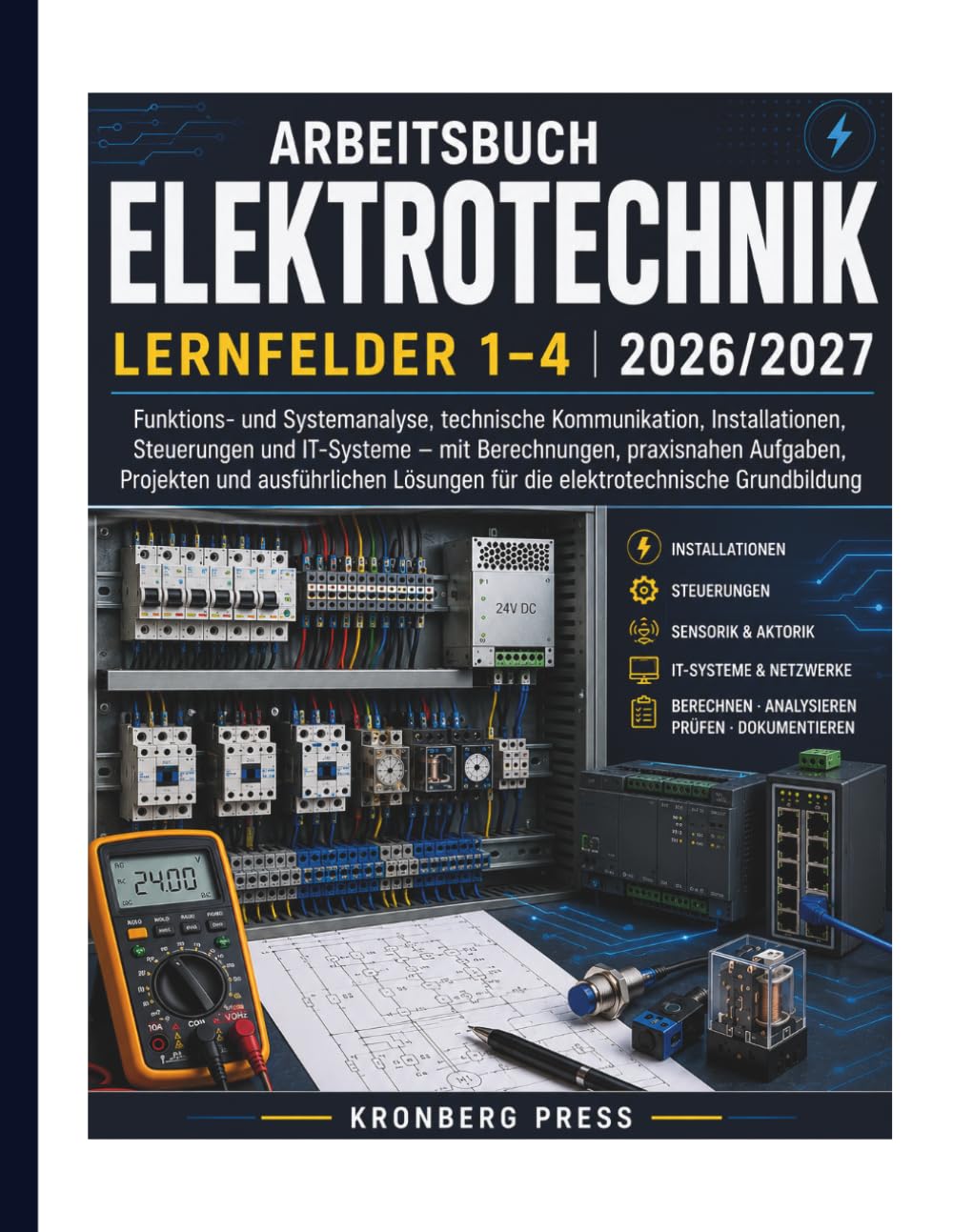 ler totalmente ARBEITSBUCH ELEKTROTECHNIK – LERNFELDER 1–4 2026/2027: Funktions- und Systemanalyse, technische Kommunikation, Installationen, Steuerungen und... für die elektrotechnis (German Edition)