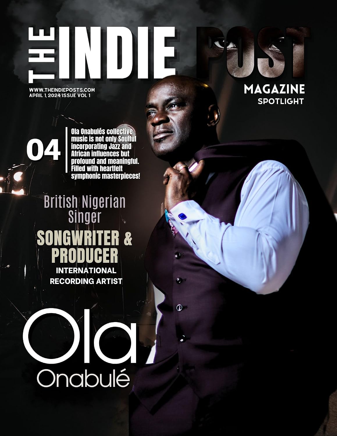 The Indie Post Magazine | Ola Onabulé | April 1, 2024 Issue Vol 1 (English Edition) baixar o livro de graça