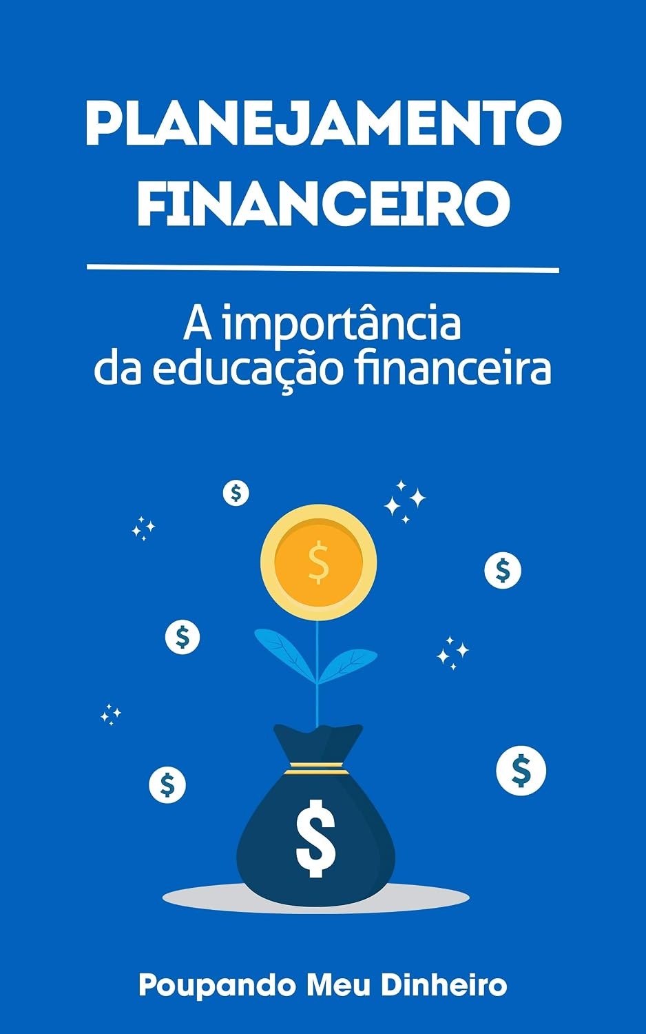 Planejamento Financeiro: A importância da educação financeira baixar livro de graça