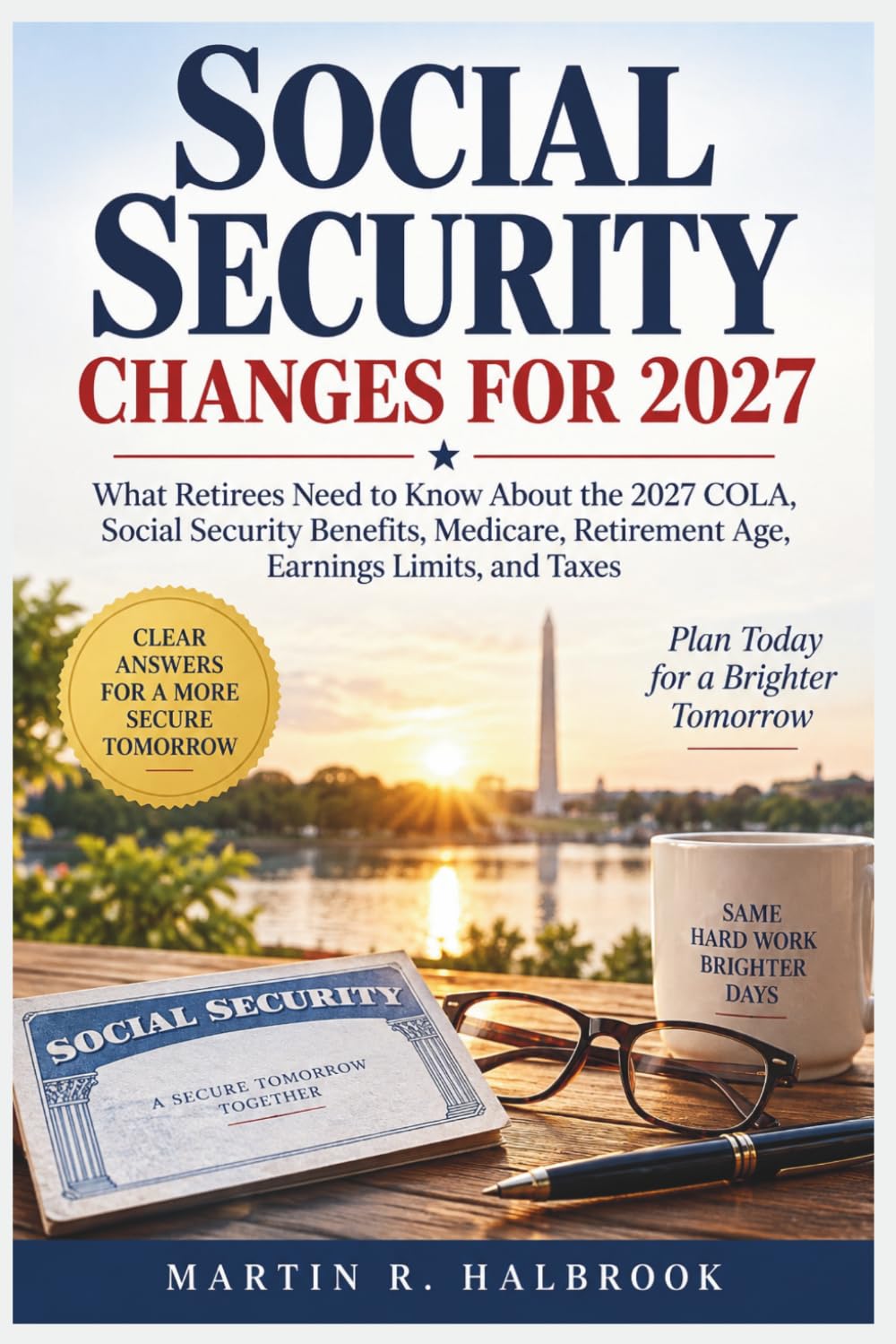 Social Security Changes for 2027: What Retirees Need to Know About the 2027 COLA, Social Security Benefits, Medicare, Retirement Age, Earnings Limits, and Taxes baixar livro de graça