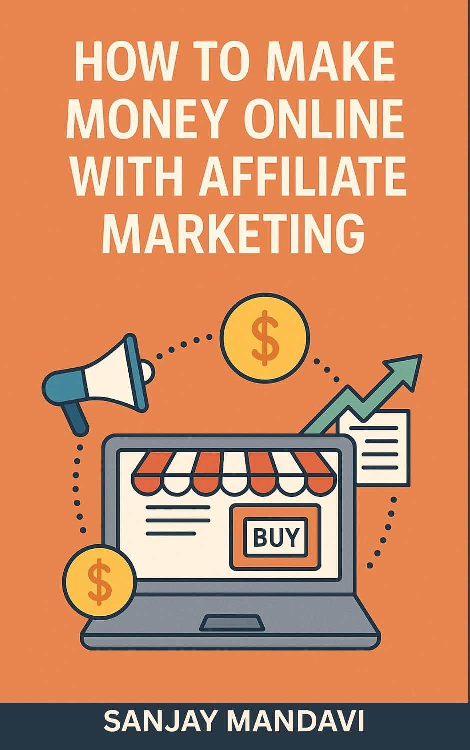 ler totalmente How to Make Money Online with Affiliate Marketing (Online Earning Guide Books By Sanjay Mandavi Book 5) (English Edition)