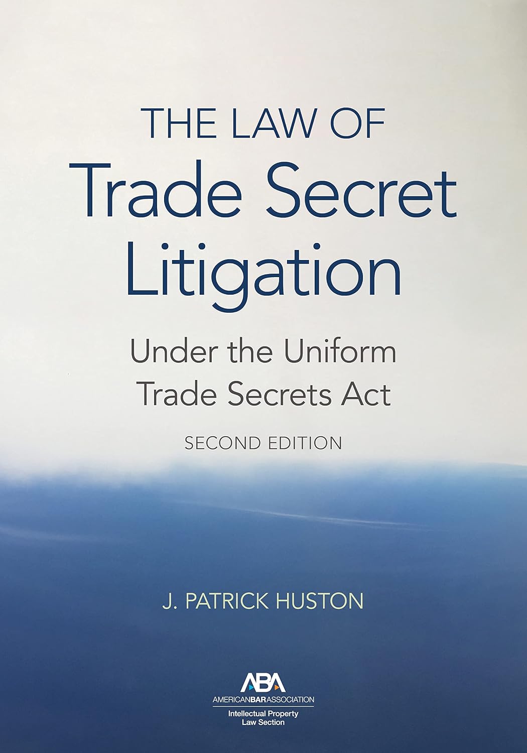 The Law of Trade Secret Litigation Under the Uniform Trade Secrets Act, Second Edition (English Edition) baixar livro de graça