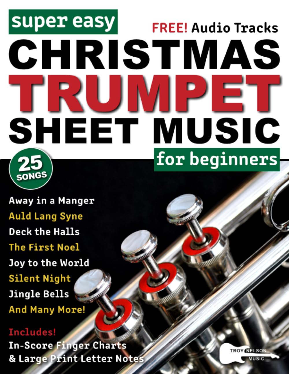 Super Easy Christmas Trumpet Sheet Music for Beginners: 25 Popular Christmas Carols with Big Letter Notes, In-Score Finger Charts + FREE Audio! (Large Print Letter Notes Sheet Music) baixar o livro de graça