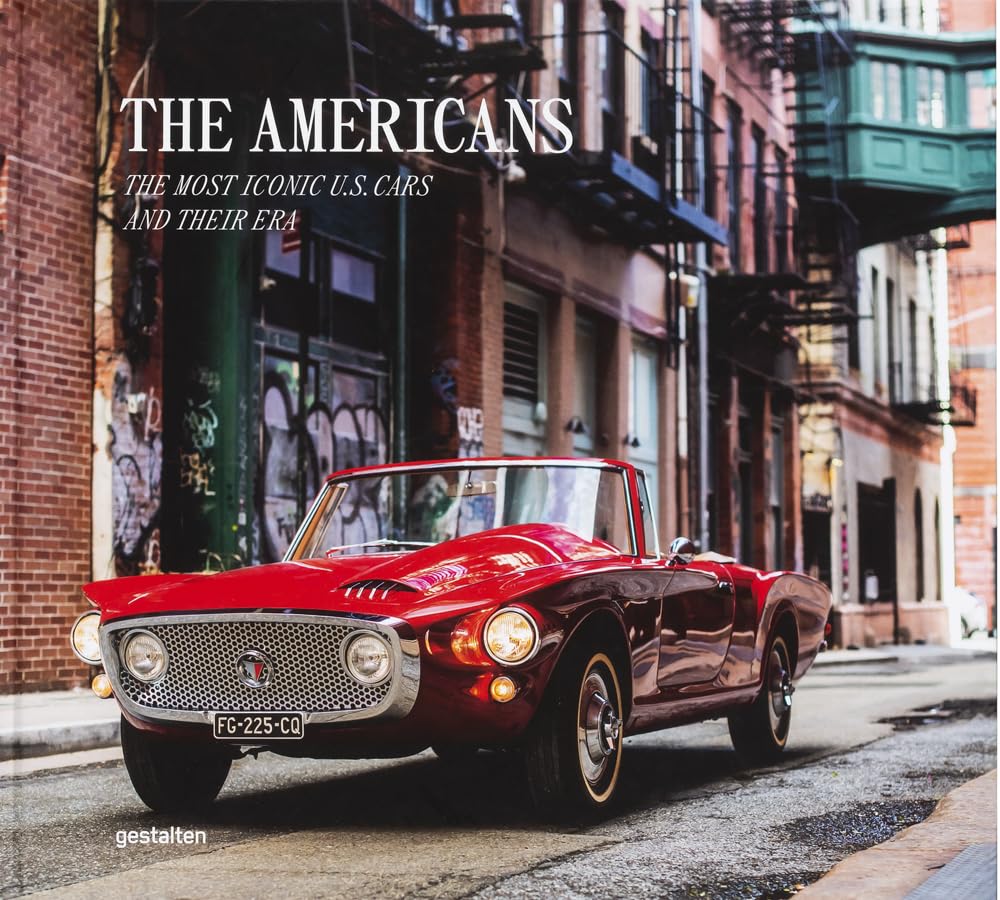 The Americans - Beautiful Machines: The Most Iconic Us Cars and Their Era