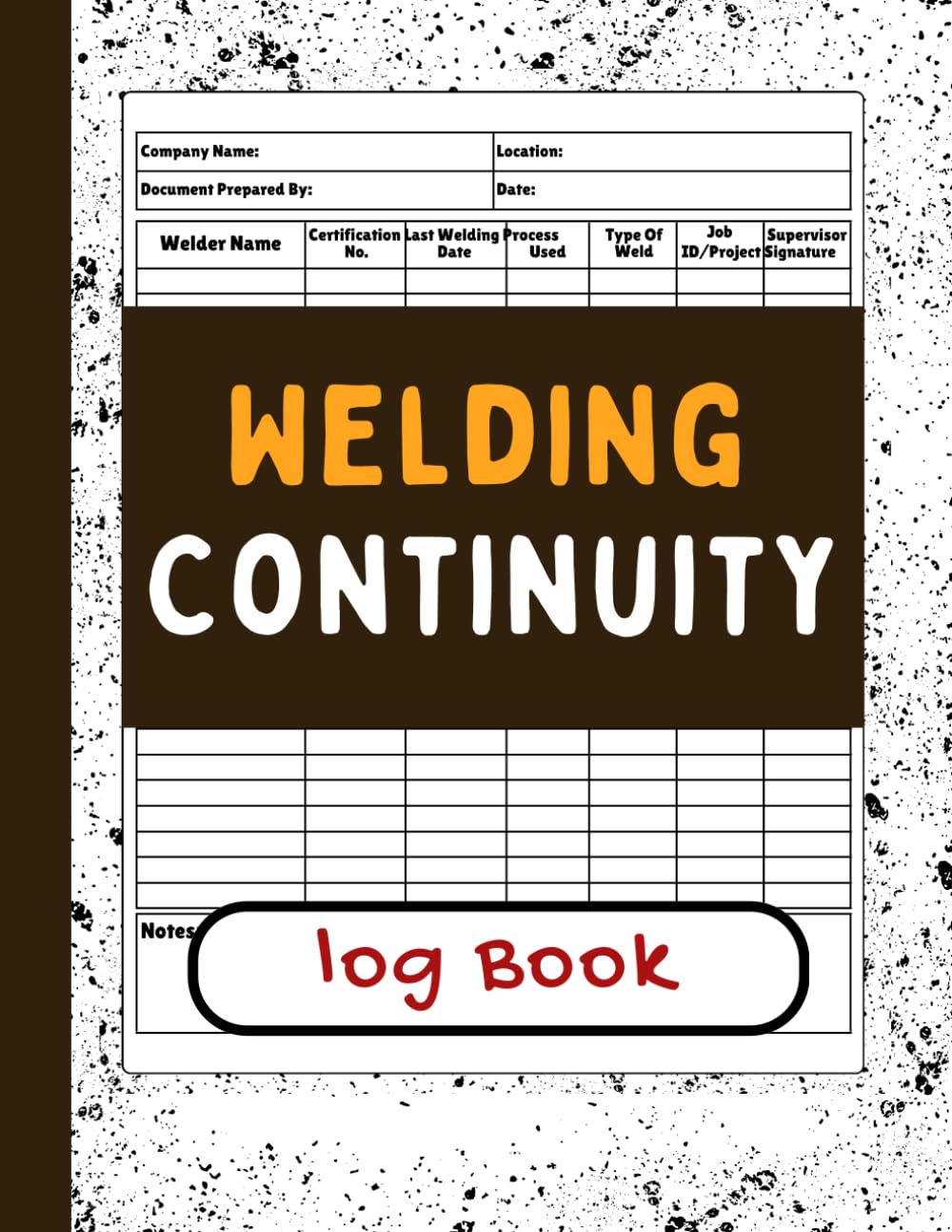 Welding Continuity Log Book: Work Activity and Qualification Record Book for Tracking Jobs, Processes, and Certification History baixar o livro de graça