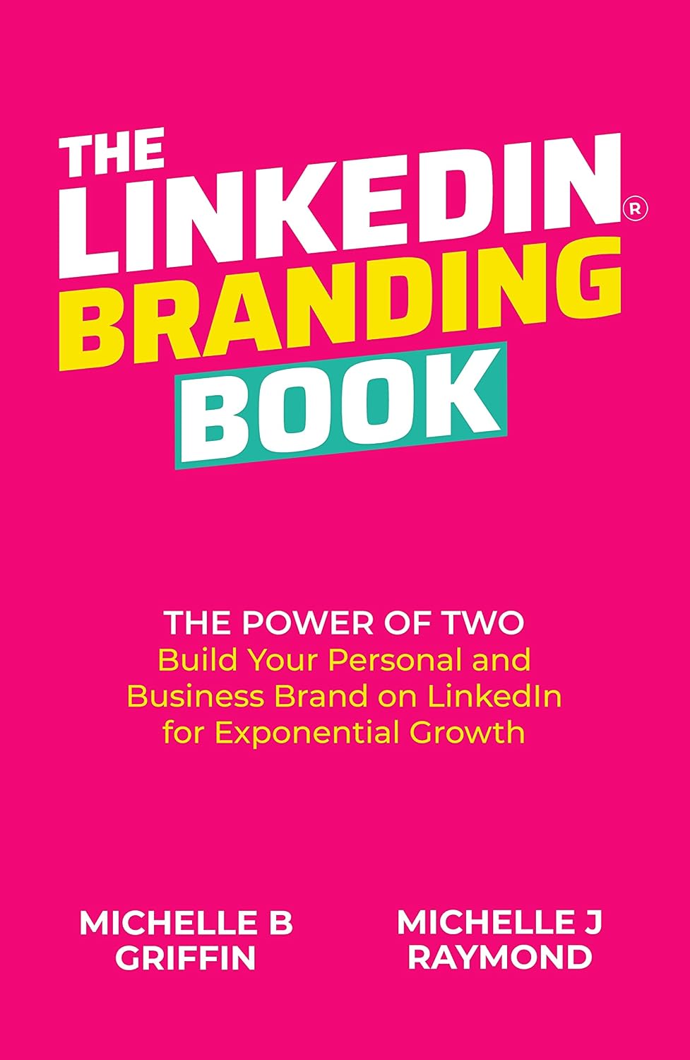 ler totalmente THE LINKEDIN BRANDING BOOK: The Power of Two: Build Your Personal and Business Brand on LinkedIn for Exponential Growth (English Edition)