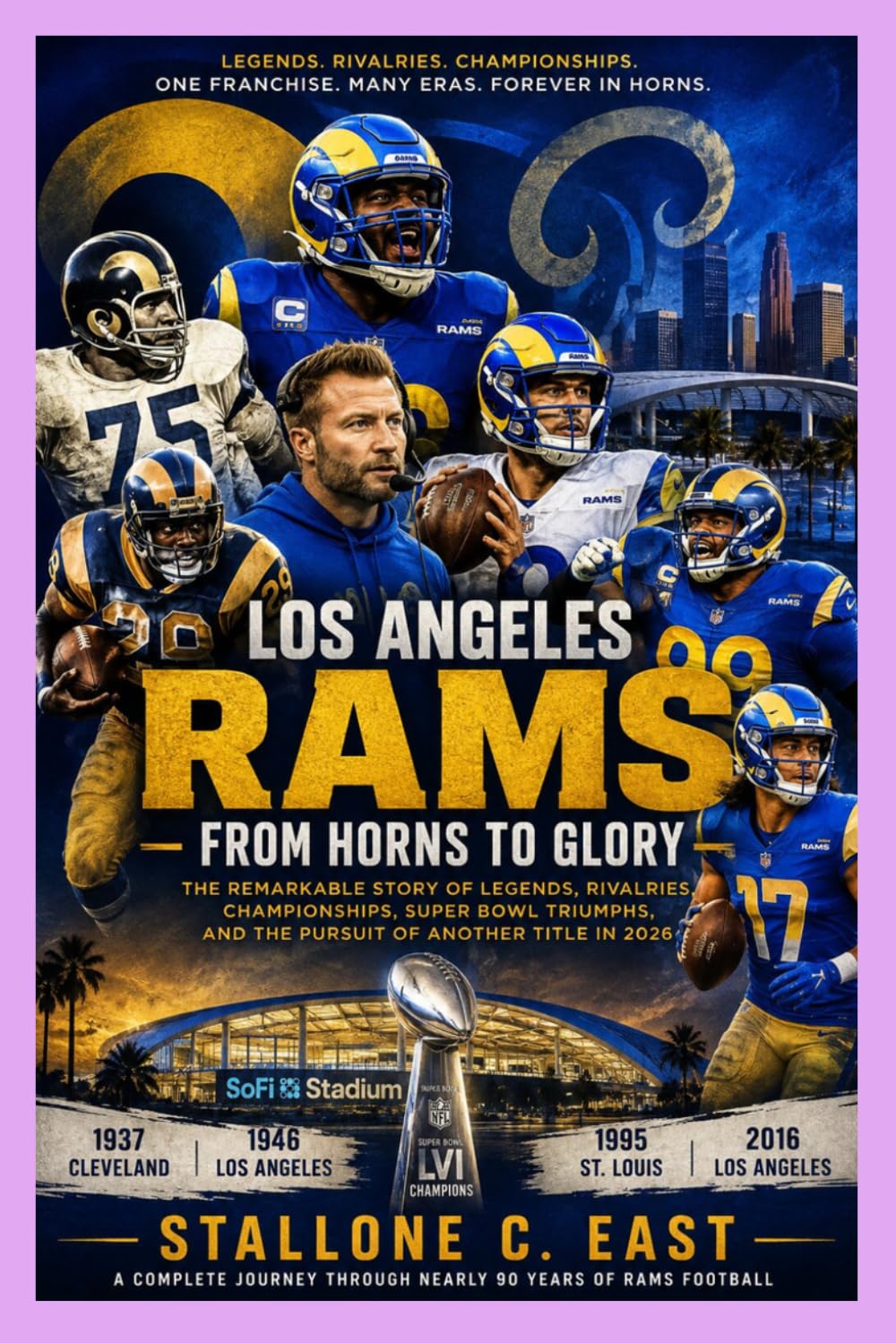 capítulo por capítulo baixar LOS ANGELES RAMS: FROM HORNS TO GLORY: The Remarkable Story of Legends, Rivalries, Championships, Super Bowl Triumphs, and the Pursuit of Another Title in 2026