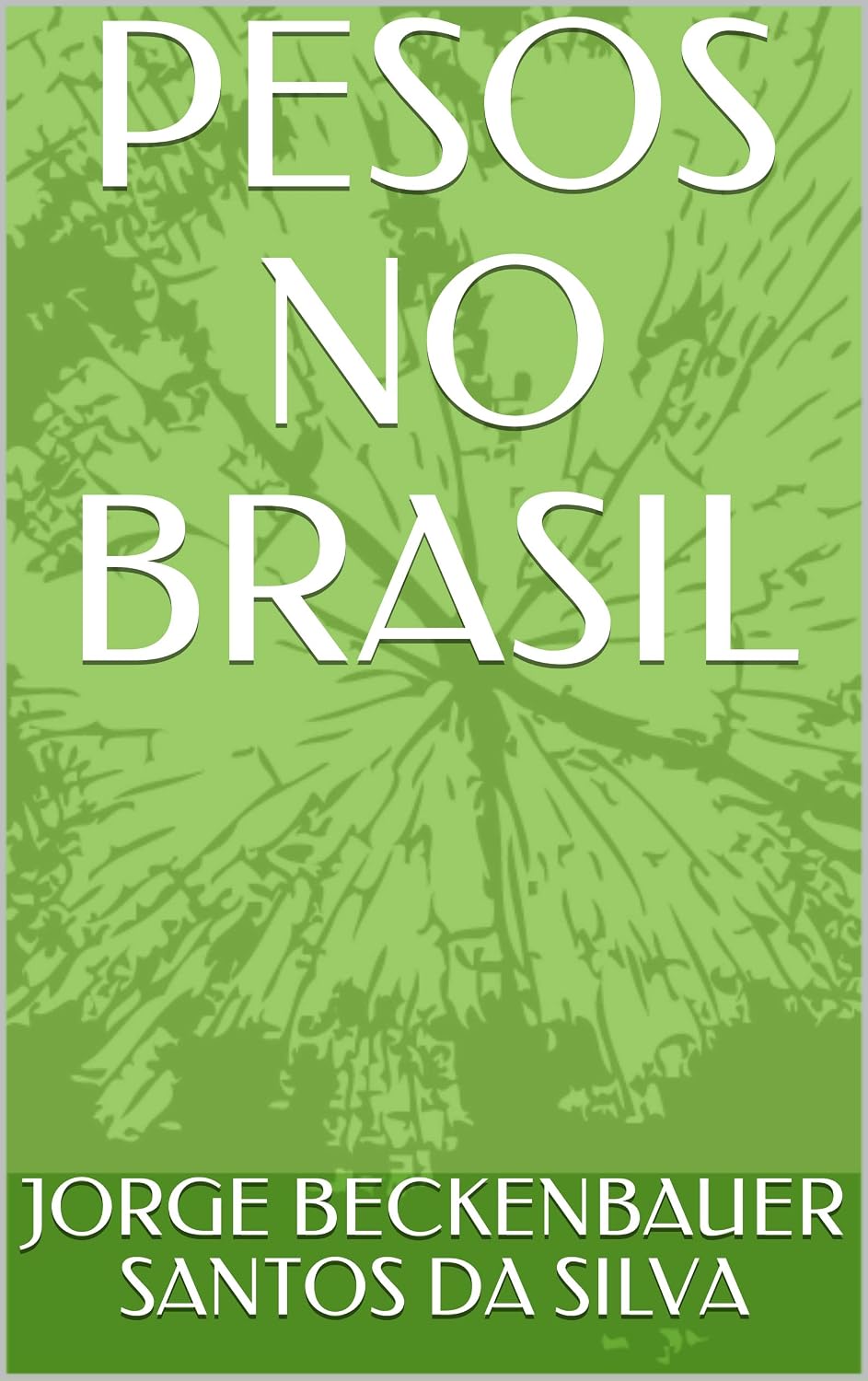 ler totalmente PESOS NO BRASIL