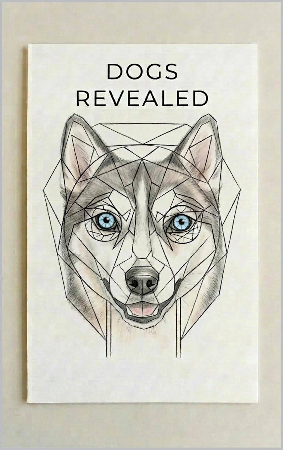 Dogs Revealed (Humanity Revealed) (English Edition)