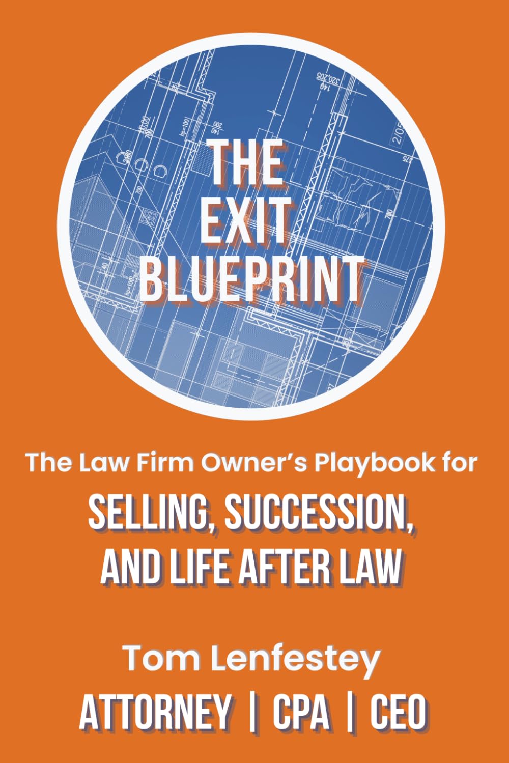 ler totalmente The Exit Blueprint: The Law Firm Owner's Playbook for Selling, Succession, and Life After Law