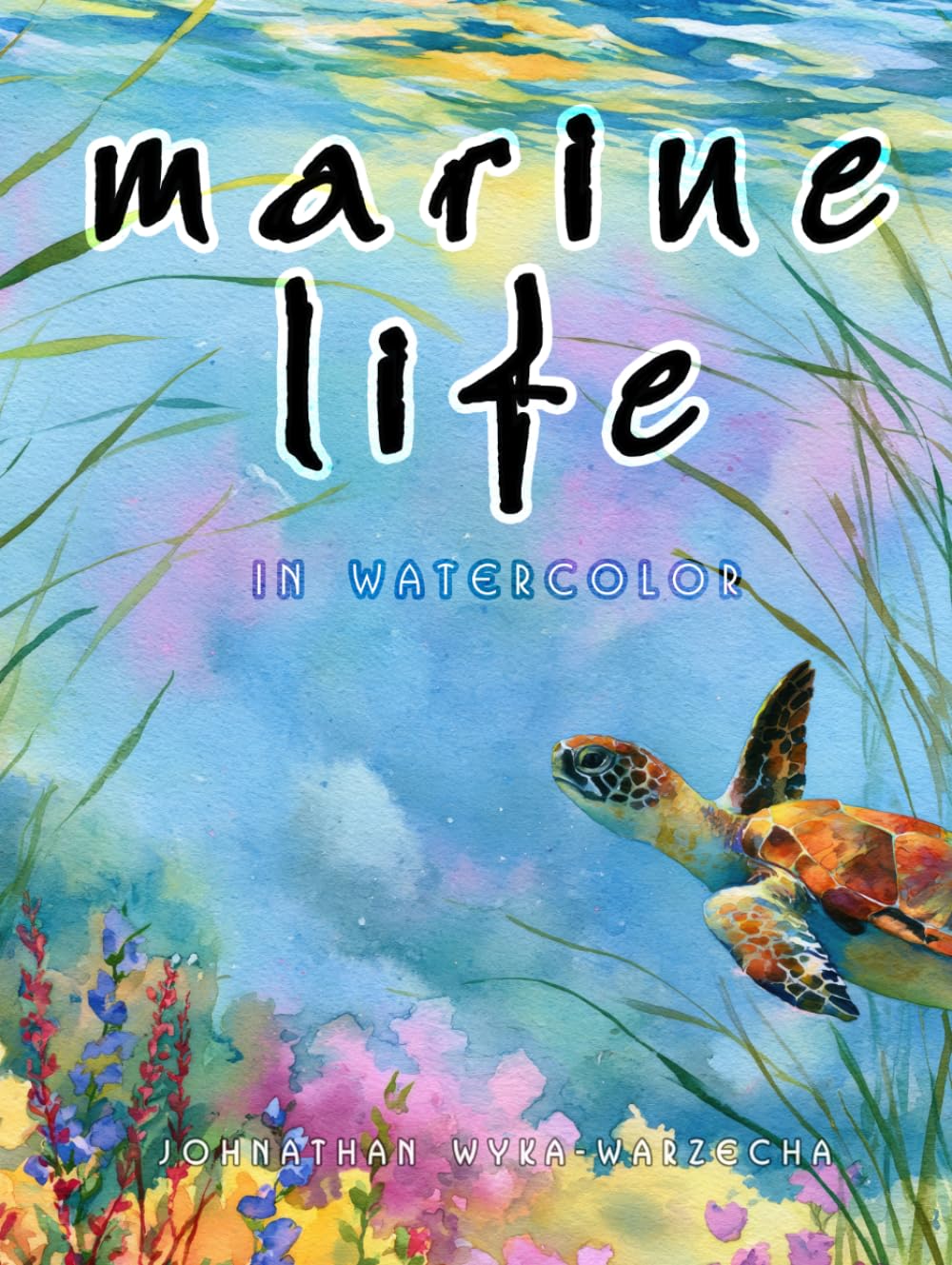 ler totalmente Marine Life in Watercolor: Sea Life Art Collection | Artistic Ocean Wildlife Seascapes | Hardcover Coffee Table Book