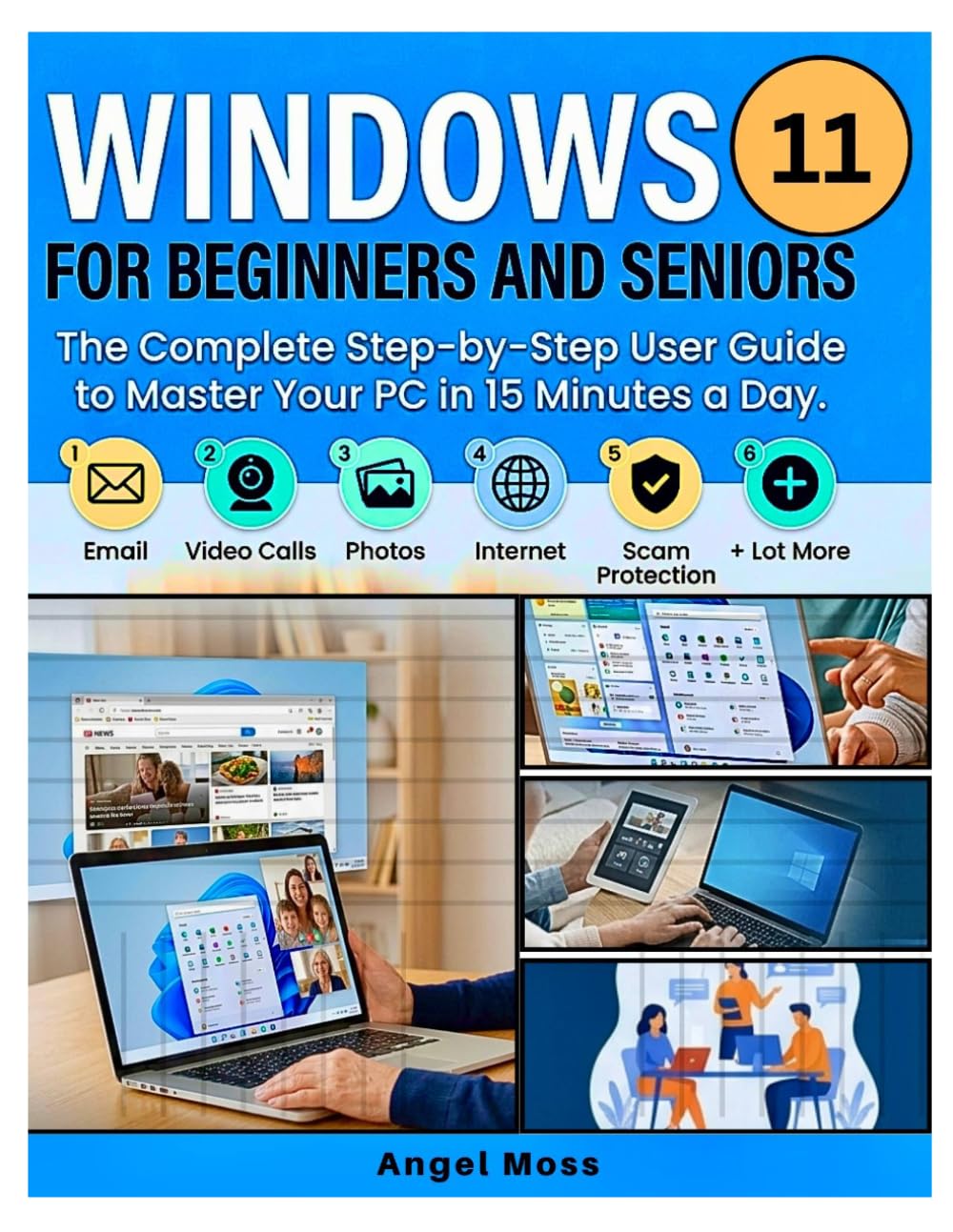 capítulo por capítulo baixar Windows 11 for Beginners and Seniors: The Complete Step-by-Step User Guide to Master Your PC in 15 Minutes a Day. Email, Video Calls, Photos, Internet, Scam Protection And Lot More.
