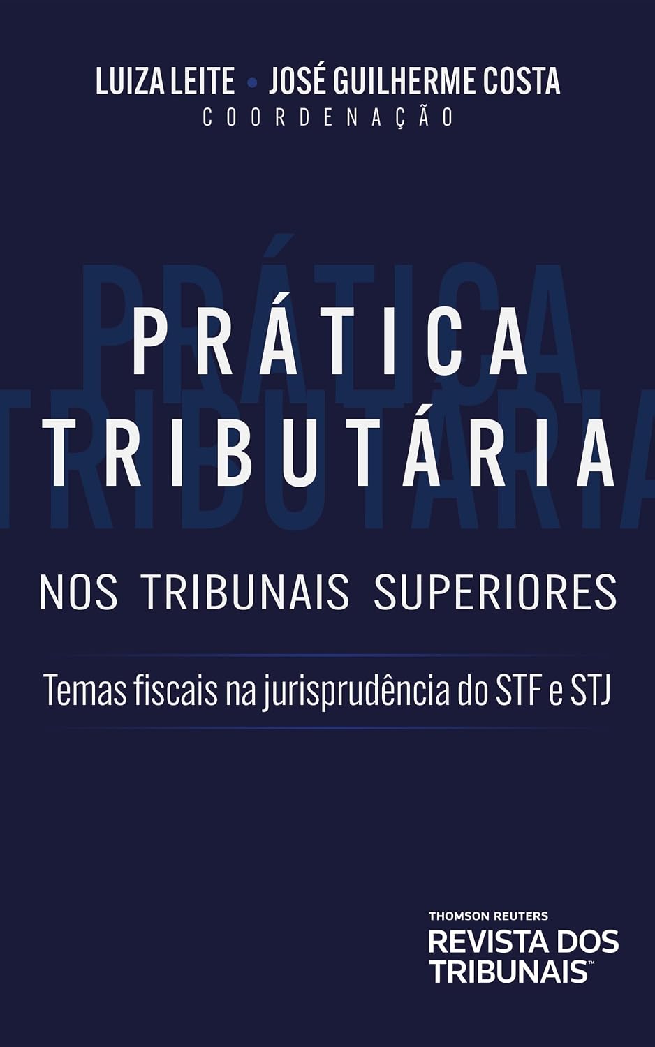 ler totalmente Prática Tributária nos Tribunais Superiores